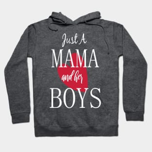 Just a Mama and Her Boys-Mother and Son Matching-Gif SHirt For Mom Hoodie